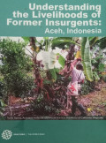 Understanding the livelihoods of former insurgents: Aceh, Indonesia