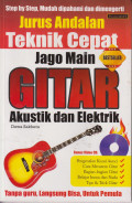 Jurus andalan teknik cepat jago main gitar akustik dan elektrik