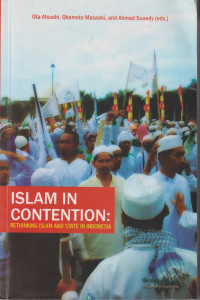 Islam in contention: rethinking Islam and state in Indonesia