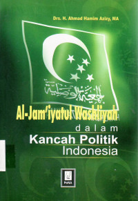 Al-jam'iyatul washliyah dalam kancah politik Indonesia
