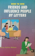 How to win friends and influence people by letters