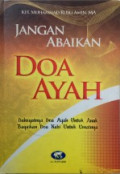 Jangan abaikan doa ayah: dahsyatnya doa ayah untuk anak, bagaikan doa Nabi untuk umatnya