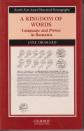 A kingdom of words: language and power in Sumatra