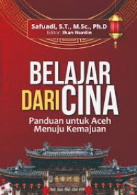 Belajar dari Cina: panduan untuk Aceh menuju kemajuan