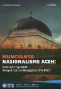 Munculnya nasionalisme Aceh: dari lahirnya GAM sampai operasi nanggala (1976-1982)