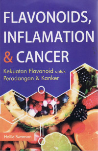 Flavonoids, inflamation dan cancer: kekuatan flavonoid untuk peradangan dan kanker