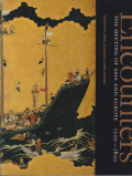 Encounters: the meeting of Asia and Europe 1500 - 1800
