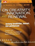 On creatiivity, innovation, and renewal = tentang kreativitas, inovasi, dan pembaruan