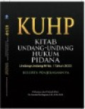 KUHP: kitab Undang-undang hukum pidana beserta penjelasannya terbaru dan terlengkap