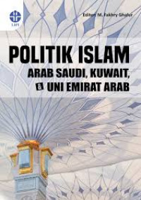 Politik islam Arab Saudi, Kuwait, dan Uni Emirat Arab