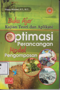 Buku ajar kajian teori dan aplikasi optimasi perancangan model pengomposan