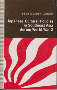 Japanese cultural policies in Southeast Asia during world war 2