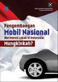 Pengembangan mobil nasional (bermerek lokal) di Indonesia: mungkinkah