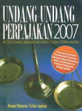 Undang-undang perpajakan 2007: ketentuan umum dan tata cara perpajakan
