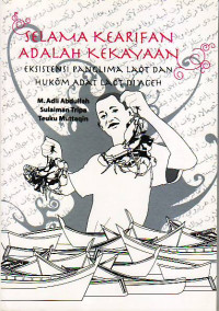 Selama kearifan adalah kekayaan: eksistensi panglima laot dan hukom adat laot di Aceh
