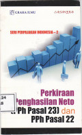 Seri perpajakan Indonesia-2: perkiraan penghasilan neto (PPh pasal 23) dan PPh pasal 22