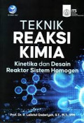 Teknik reaksi kimia: kinetika dan desain reaktor sistem homogen
