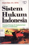 Sistem hukum Indonesia: prinsip-prinsip dan implementasi hukum di Indonesia