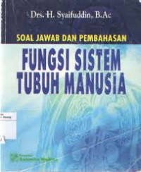Soal jawab dan pembahasan fungsi sistem tubuh manusia