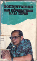 Soedjatmoko dan keprihatian masa depan