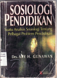 Sosiologi pendidikan: suatu analisis sosiologi tentang pelbagai problem pendidikan