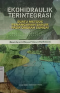 Ekohidraulik terintegrasi: suatu metode penanganan banjir pada Daerah sungai