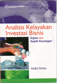 Analisis kelayakan investasi bisnis: kajian dari aspek keuangan
