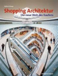 Shopping architektur: die neue welt des kaufens