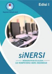 Sinersi: meningkatkan kelulusan uji kompetensi ners Indonesia