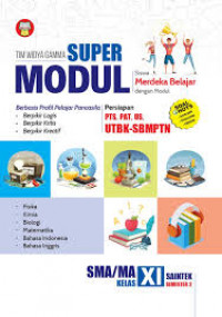 Super modul siswa merdeka belajar dengan modul: berbasis profil pelajar pancasila berpikir logis, berpikir kritis, berpikir kreatif