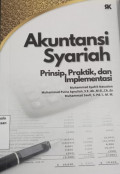 Akuntansi syariah prinsip, praktik, dan implementasi