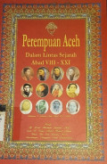 Perempuan aceh dalam lintas sejarah abad VIII - XXI