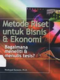 Metode riset untuk bisnis dan ekonomi: bagaimana meneliti dan menulis tesis?