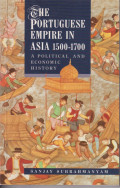 The Portuguese empire in Asia, 1500-1700: a political and economic history