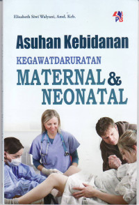 Asuhan kebidanan kegawatdaruratan maternal dan neonatal