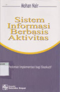 Sistem informasi berbasis aktivitas: pedoman implementasi bagi eksekutif