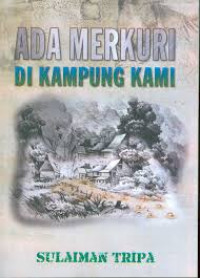 Ada merkuri di kampung kami