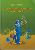 Bunga rampai: potret penegakan etika dan hukum di masa pandemi