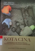 Kota Cina: a settlement in the strait of Malacca (late eleventh-early fourteenth centuries CE)