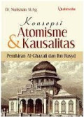 Konsepsi atomisme dan kausalitas: pemikiran Al-ghazali dan Ibn Rusyd