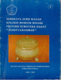 Beberapa jenis wadah koleksi museum negeri provinsi Sumatra Utara 'Adhityawarman