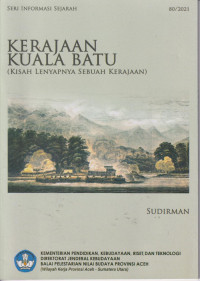 Kerajaan kuala batu: kisah lenyapnya sebuah kerajaan