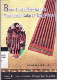 Bines tradisi berkesenian masyarakat dataran tinggi Gayo
