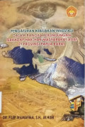 Pengaturan kebijakan investasi dalam rangka perlindungan terhadap hak-hak masyarakat adat di Provinsi Papua Barat