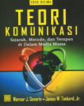 Teori komunikasi: sejarah, metode, dan terapan di dalam media massa