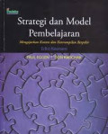 Strategi dan model pembelajaran: mengajarkan konten dan keterampilan berpikir