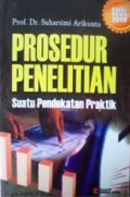 Prosedur penelitian: suatu pendekatan praktik