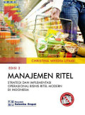 Manajemen ritel: strategi dan implmentasi operasional bisnis ritel modern di Indonesia