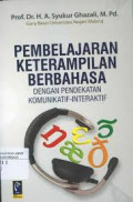 Pembelajaran keterampilan berbahasa dengan pendekatan komunikatif-interaktif