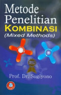 Metode penelitian kuantitatif, kualitatif dan kombinasi (mixed methods)